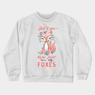 Just a Girl Who Loves Foxes, Cute Fox Boho Design T-Shirt Crewneck Sweatshirt